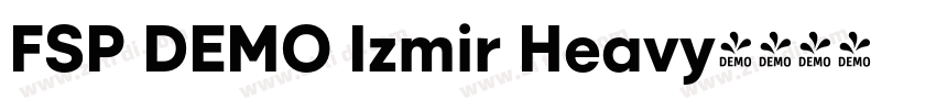 FSP DEMO Izmir Heavy字体转换 FSP DEMO Izmir Heavy字体转换